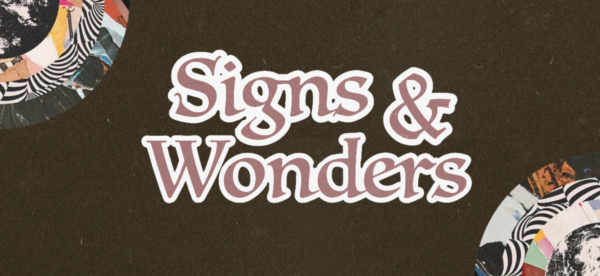 Signs & Wonders | Part 2 Image