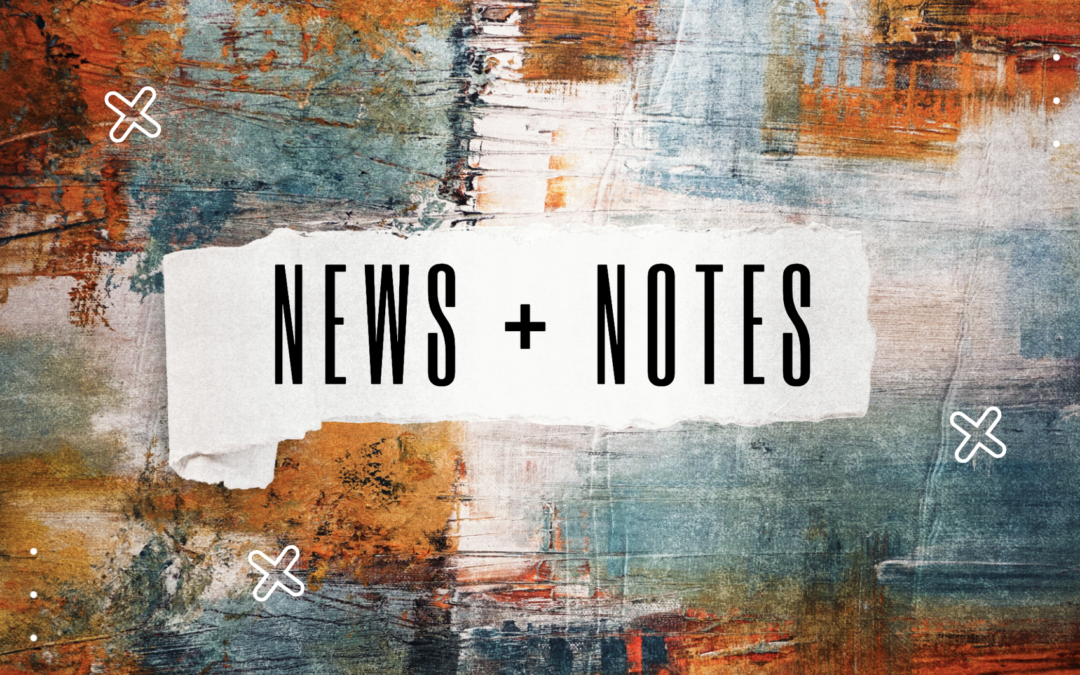 News + Notes 2.7.2024