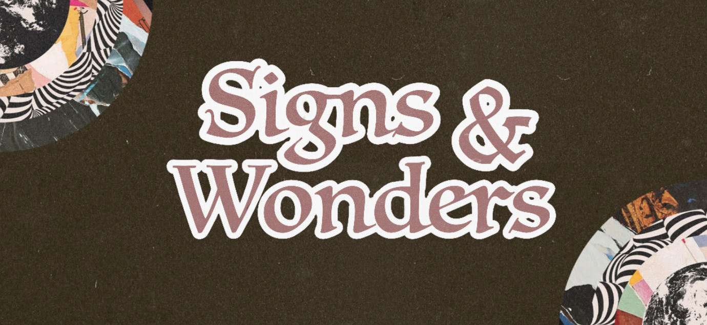 Signs and Wonders